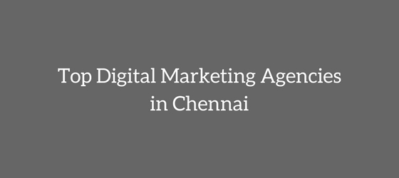 Top Digital Marketing Agencies in Chennai