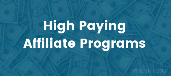 21 High Paying Affiliate Programs to Monetize Your Site 2021